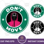 Don't Move Squid Game Inspired Starbucks SVG