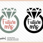 Future Mrs SVG Cut File