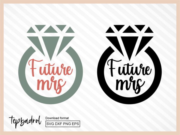 Future Mrs SVG Cut File