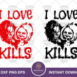 I Love Kills Chucky Doll SVG Chucky and Tiffany