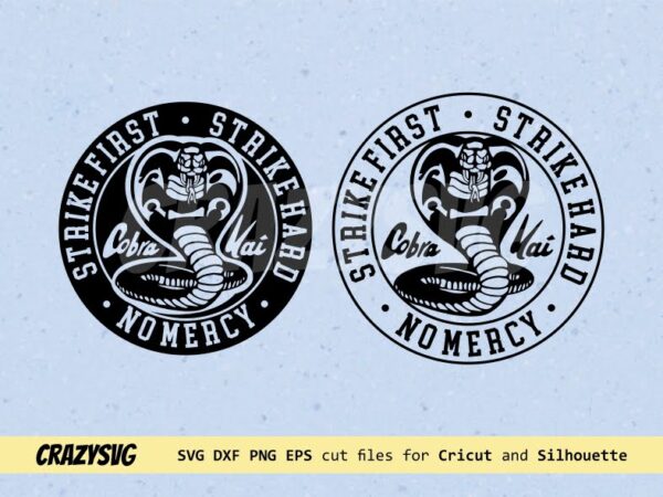 Cobra Kai Logos Strike First Hard No Mercy SVG