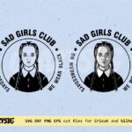 Sad Girls Club On Wednesday We Wear Black SVG