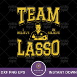 Team Lasso I Believe SVG Clipart PNG AFC Richmond Vector