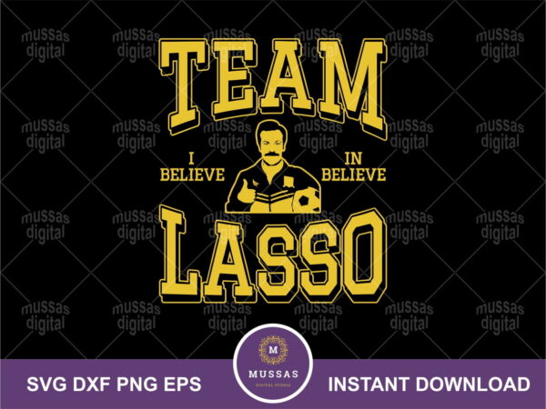 Team Lasso I Believe SVG Clipart PNG AFC Richmond Vector