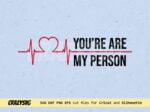 You\'re are my person SVG