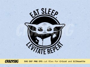 baby yoda eat sleep levitate repeat svg