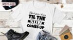 Ain\'t Goin\' Down Til The Sun Comes Up SVG cut file