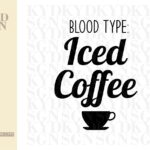 Blood Type Iced Coffee SVG cut file