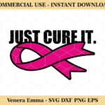 Just Cure It SVG Breast Cancer Clipart Cut File Ribbon Vector