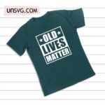 Old Lives Matter SVG Cricut