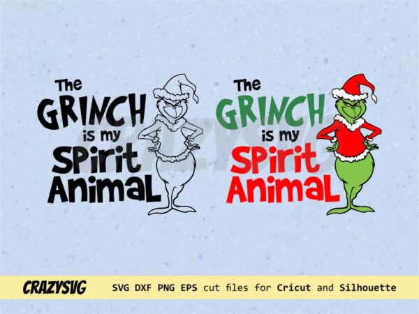 The Grinch Is My Spirit Animal SVG