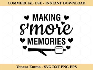 s mores svg Making S'More Memories svg