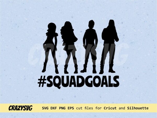 squadgoals cricut descendants SVG