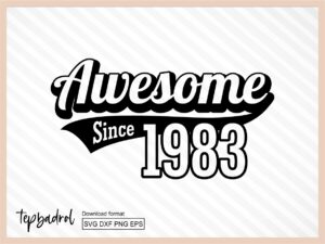 Awesome Since 1983 SVG cut file