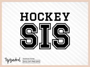 Hockey Sister Sis SVG cut file