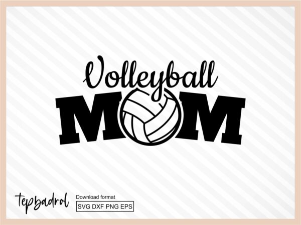 Volleyball Mom svg cut file