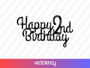 happy 2nd birthday cake topper svg cut file dxf cnc laser