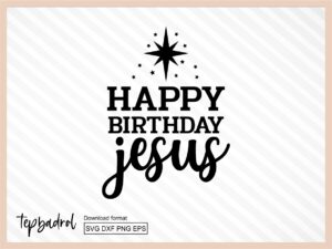 happy birthday jesus svg