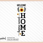 Sunflower Porch Sign Welcome To Our Home SVG