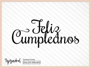 Feliz Cumpleanos svg, Cake Topper svg