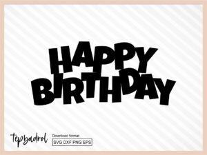 Happy Birthday Cake Topper svg