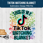 Tiktok Watching Blanket PNG Sublimation Design PNG