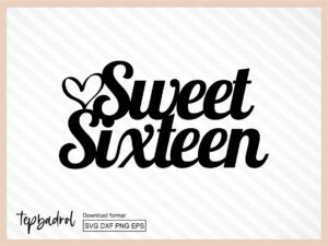 sweet 16 svg, Cake topper svg cut file