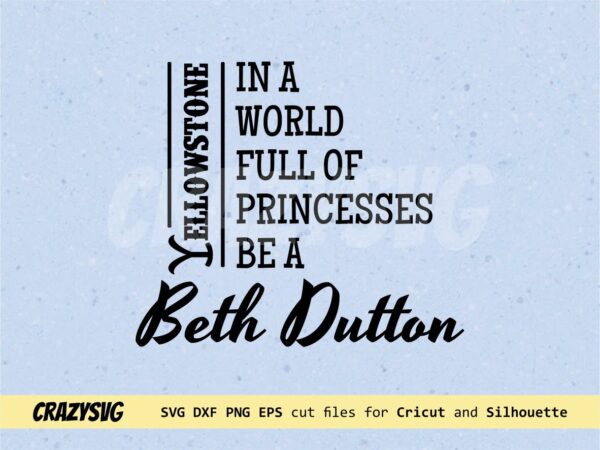 Be a Beth Dutton SVG Yellowstone Clipart PNG