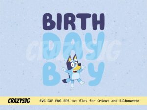 Bluey Birthday Boy svg