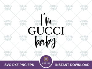 Im gucci baby svg cut files