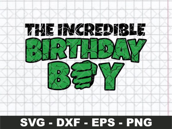 The Incredible Birthday Boy Green Hero SVG, Birthday Boy SVG