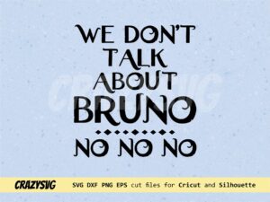 bruno svg we don't talk about bruno no no no