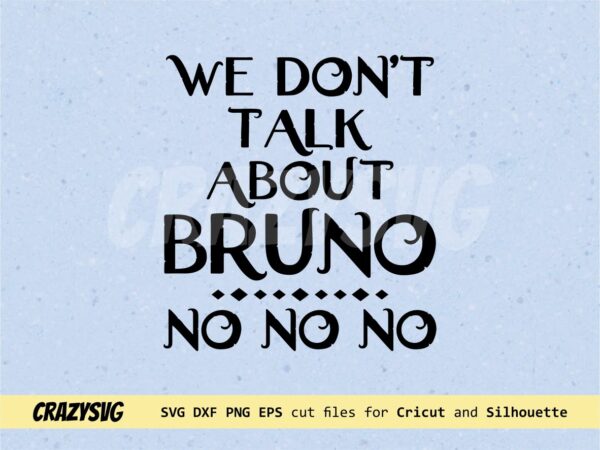 bruno svg we don't talk about bruno no no no