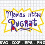 mamas little rugrat svg