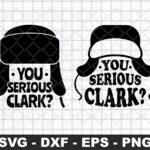 you serious clark cricut svg