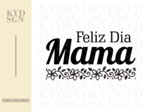 Feliz Dia Mama SVG