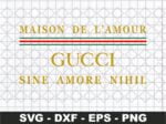 Maison De L\'amour Gucci SVG Sine Amore Nihil