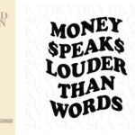 Money speaks louder than words svg