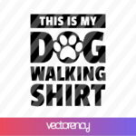 This Is My Dog Walking Shirt svg