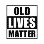 old lives matter svg