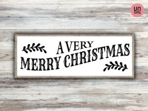 A Very Merry Christmas SVG Christmas Sign Home Décor file