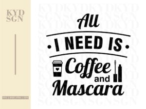 All I Need is Coffee and Mascara