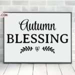 Autumn Sign Decor SVG, Autumn Blessing Farmhouse Design Instant Download