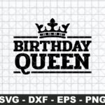 Birthday Queen SVG, Birthday Girl Svg Png