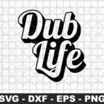 DUB LIFE SVG VW DXF Dub Vag Vector