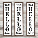 Hello Sign SVG Home Decor Cricut DIY Vertical Sign Well There