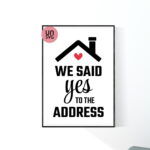 House Decor DIY Cricut SVG We Said Yes To The Address