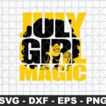 July Girl Magic SVG Cut File