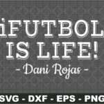 iFutbol is Life Dani Rojas SVG Ted Lasso