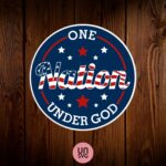 one nation under god svg, 4th of july sign